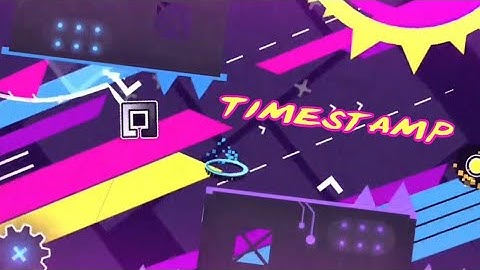 Timestamp by ManYouKillMe & More! (Verified!) || Megacollab level! [Insane 9*]