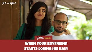 When Your Boyfriend Starts Losing His Hair | Just Married Things Origins
