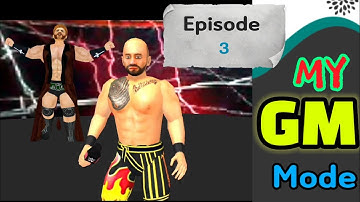 wr3d 22 my GM mode | My GM mode in wr3d | new wr3d 2k22 | wr3d new mod 2k22 | episode 3