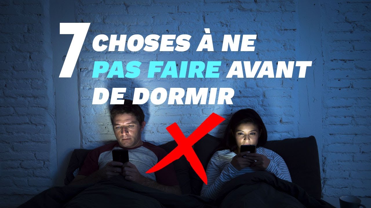 7 choses à ne pas faire avant de dormir - Index Santé - YouTube