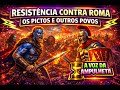 Os Povos que Roma Nunca Conseguiu Domar!