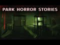 3 true scary park horror stories with rain sounds