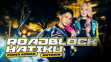 Farez Adnan & Anyarin - Roadblock Hatiku (Official Music Video)