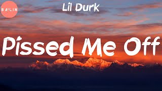 Lil Durk - Pissed Me Off (Lyric Video)