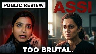 Assi Public Review: Is 'Assi' Too Brutal Public Shocked by Taapsee's New Film!