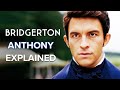 BRIDGERTON Season 2 Anthony Explained