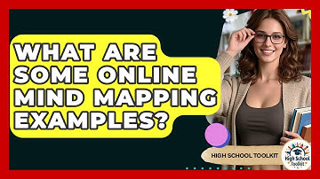 What Are Some Online Mind Mapping Examples? - High School Toolkit