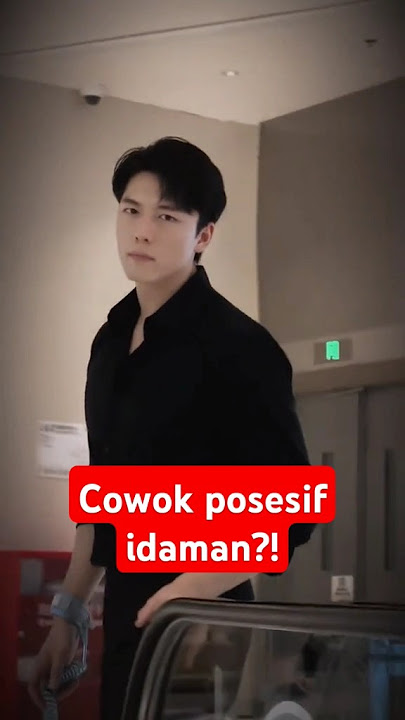 COWOK POSESIF IDAMAN?! #viralvideo #cowokganteng #possessiveboyfriends #douyin #trendingshorts