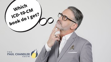 The Paul Chandler Show Ep. 093 Which ICD-10-CM book should I get?