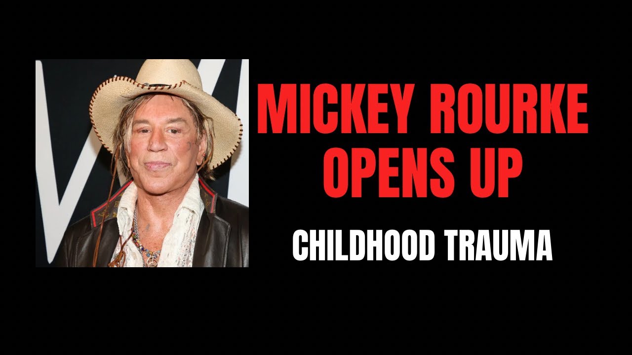 Actor Mickey Rourke Shares His Childhood Trauma - YouTube