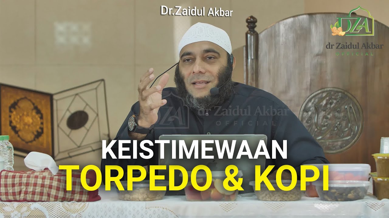 KEISTIMEWAAN TORPEDO DAN KOPI - dr. Zaidul Akbar Official