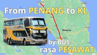Aeroline Bus, from Penang to KL by Bus rasa Pesawat, Holiday trip to Penang, Holiday in Kuala Lumpur