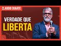 Cláudio Duarte - A verdade que liberta