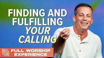 Finding and Fulfilling Your Calling // Pastor Josh Howerton // Full Worship Experience