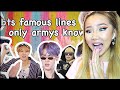 ARE YOU REALLY ARMY?! 😳 BTS ‘LINES ONLY ARMY’s KNOW’ (Pt.1)💜 | REACTION/REVIEW
