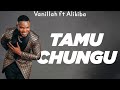 Vanillah Feat Alikiba Tamu Chungu Official Lyrics Video