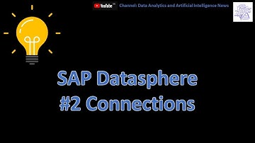 SAP Datasphere - #2 Connections