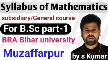 Syllabus of Maths(subsidiary/General course)B.Sc part-1,For Bhim Rao Ambedkar Bihar university (Muz)