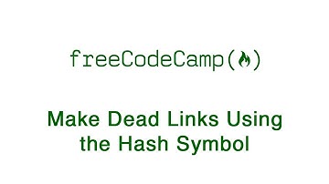 Basic HTML and HTML5: Make Dead Links Using The Hash Symbol | freeCodeCamp