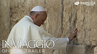 In Viaggio: The Travels of Pope Francis - Official Trailer | Opening March 31