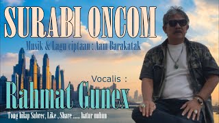 SURABI ONCOM - Rahmat Gunex