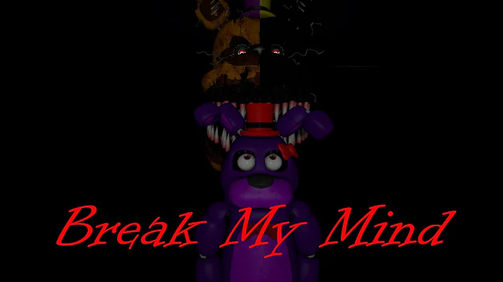 [SFM FNAF] Break my mind:by DaGames