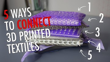 How do you connect 3D printed textiles? | 5 Methods to Attach 3D printed Fabric