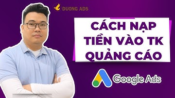 Cách nạp tiền vào tài khoản quảng cáo google ads