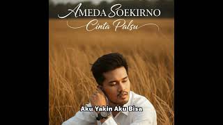 Cinta Palsu - Ameda Soekirno (Lyric)