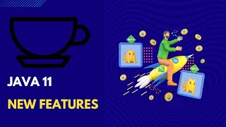 Java 11 new Features Part 3