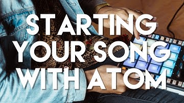 PreSonus ATOM Pad Controller: How to Start your Song