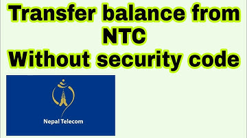 How to transfer balance from ntc without security code - sudan star