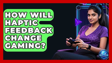 How Will Haptic Feedback Change Gaming? - Blue Button Gaming