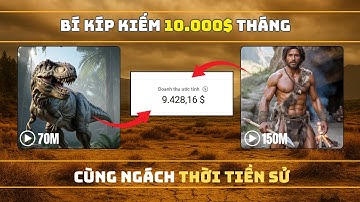 Bí kíp kiếm 10.000$/tháng từ ngách Thời Tiền Sử – Toàn bộ nội dung dựng cực đơn giản bằng Veo3