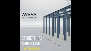 AVEVA E3D Tutorial  Structural Grid Creation