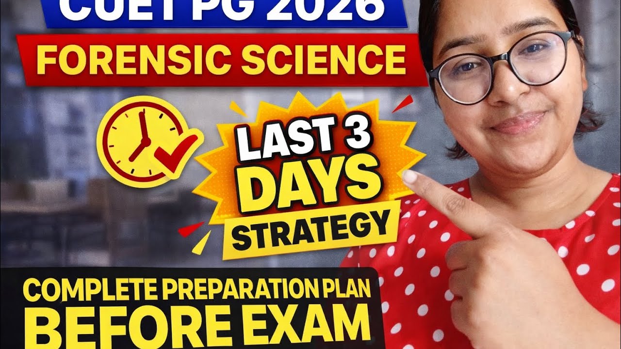 CUET PG Forensic Science 2026 | Last 3 Days Strategy 🔥 Complete ...
