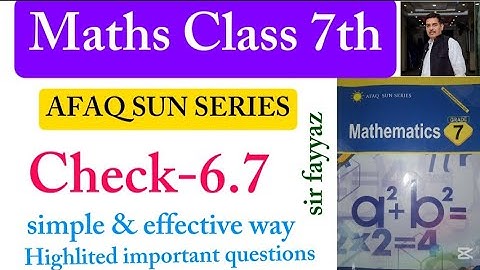 Maths class 7th | Check 6.7 | Unit 6 | exercise 6.7 | Afaq sun series |sir fayyaz | ex 6.7 | grade 7