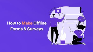 How to Make Offline Forms & Surveys | Formester