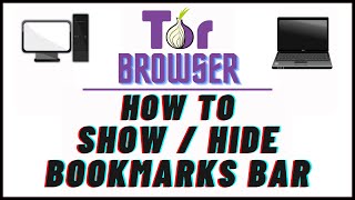 how to  show or hide the bookmarks toolbar in the tor web browser | pc | *2024