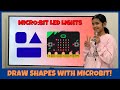 Draw Shapes With Micro:bit LED Lights!