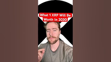 WHAT 1 XRP WILL BE WORTH IN 2030