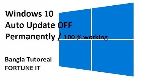 Disable windows 10 update assistant permanently Bangla Tutorial  l 100% Working l FORTUNE IT