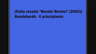 Watch Bandabardo Il Principiante video