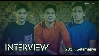 Selamanya: The 2021 Interview | TheOvertunes