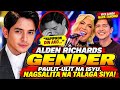 Alden Richards, Diretsahang Nagsalita! Gender Issue, Ano Na Nga Ba ang Totoo?