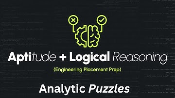 Logical Reasoning and Aptitude | Logical Reasoning - 1 | Analytical Puzzles | Engineering Placements