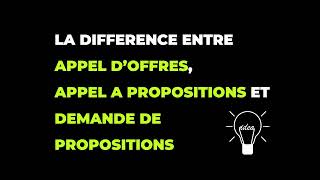 La Différence Entre Appel Doffres, Appel À Propositions Et La Demande De Proposition