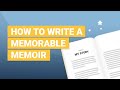 How to Write a Memoir | Best Practices for Writing a Memorable Memoir