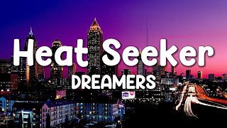Heat Seeker Remix - DREAMERS (Lyrics)