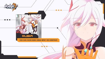 Zhou Shen - Rubia ( SHEIRO Remix ) Honkai Impact 3rd Soundtrack